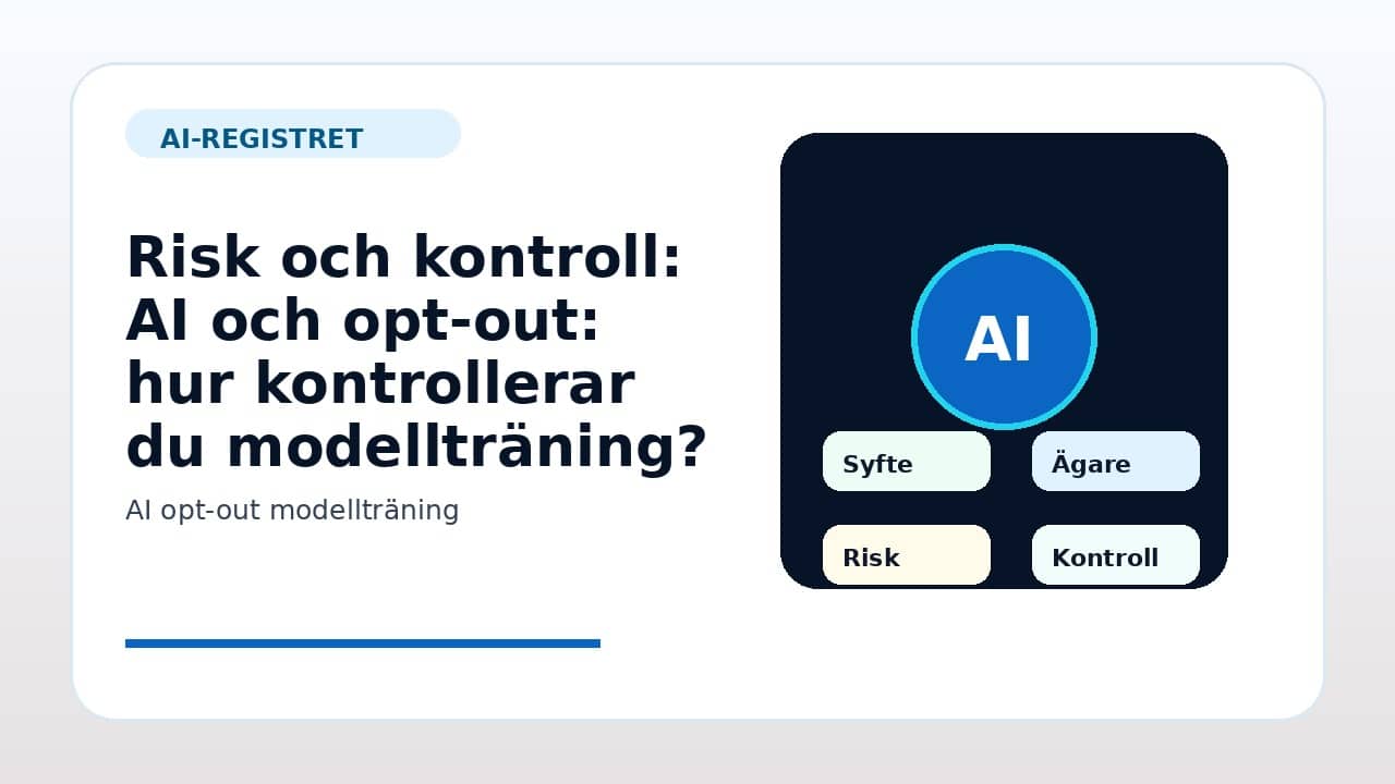 Grafik som visar risk och kontroll för AI och opt-out: hur kontrollerar du modellträning? i svenska företag.