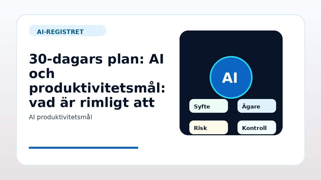 Grafik som visar 30-dagars plan för AI och produktivitetsmål: vad är rimligt att förvänta sig? i svenska företag.