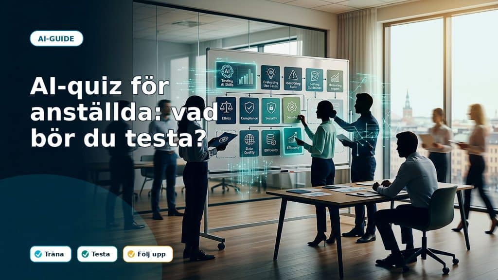 Fotoillustration till artikeln AI-quiz för anställda: vad bör du testa?, med AI-stöd, ansvar och kontroll i ett svenskt företag.