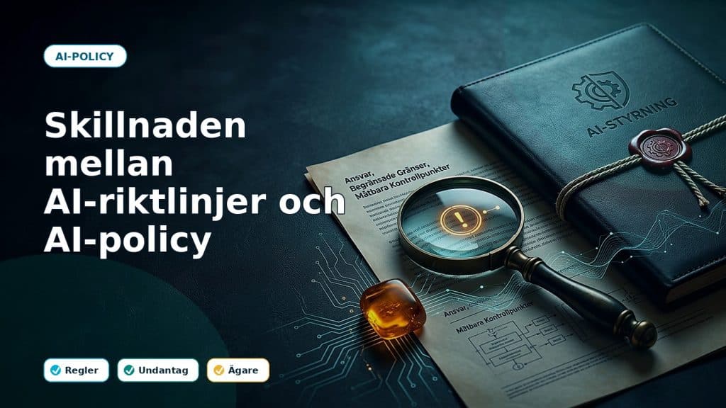 Fotoillustration till artikeln Skillnaden mellan AI-riktlinjer och AI-policy, med AI-stöd, ansvar och kontroll i ett svenskt företag.