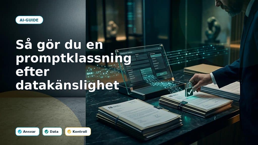 Fotoillustration till artikeln Så gör du en promptklassning efter datakänslighet, med AI-stöd, ansvar och kontroll i ett svenskt företag.