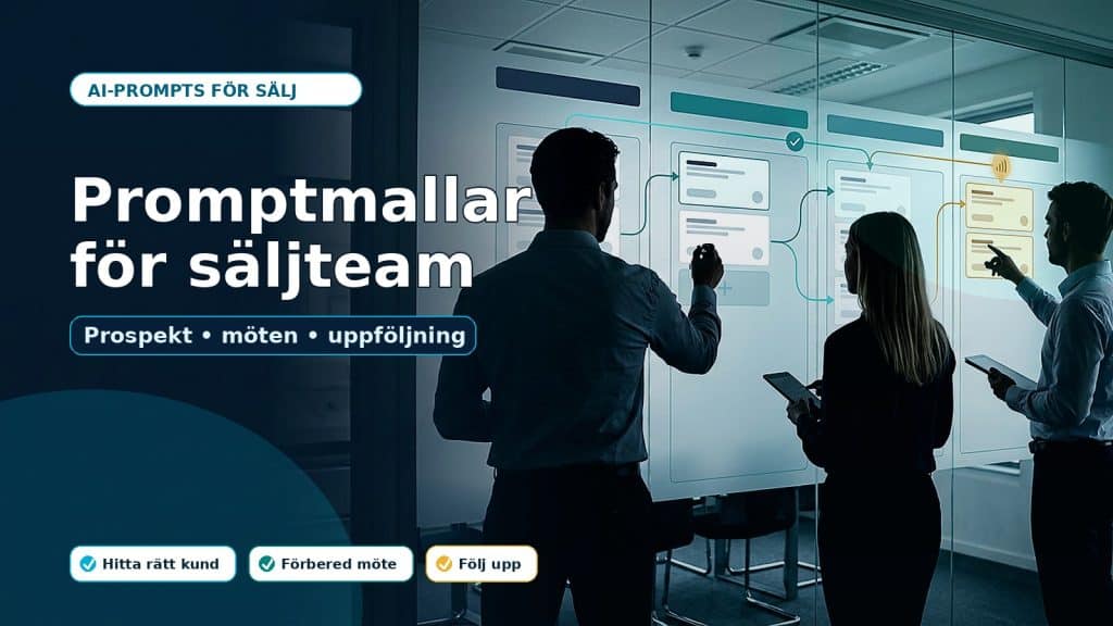 Fotoillustration till artikeln om promptmallar för säljteam, med säljmöte, pipeline och AI-stöd för prospekt, möten och uppföljning.