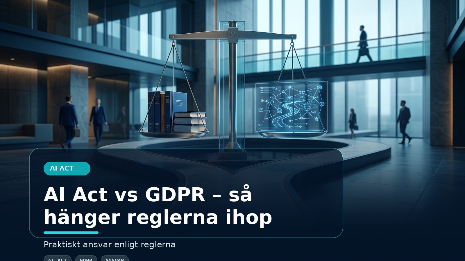AI Act vs GDPR – så hänger reglerna ihop