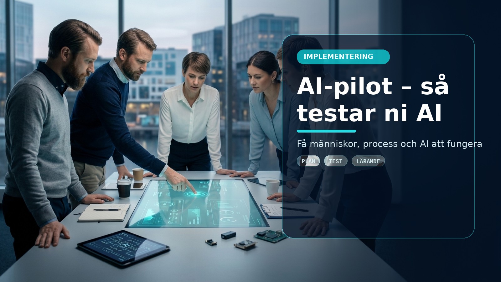 AI-pilot – så testar ni AI utan att riskera er verksamhet