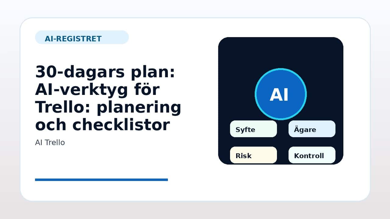 Grafik som visar 30-dagars plan för AI-verktyg för Trello: planering och checklistor i svenska företag.