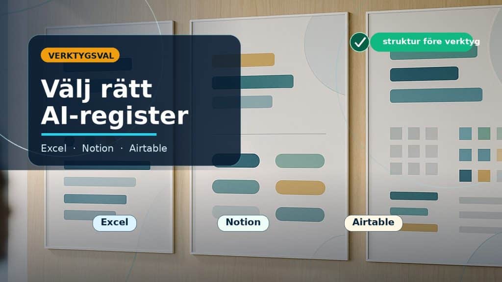 Fotoillustration till artikeln om att välja AI-register i Excel, Notion eller Airtable, med tre jämförelsepaneler och tydlig styrning.